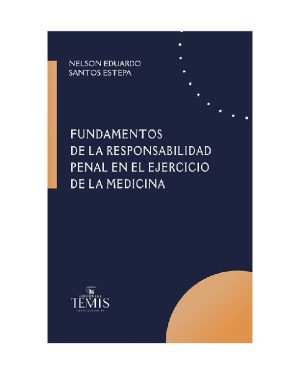 Fundamentos de la responsabilidad penal en el ejercicio de la medicina